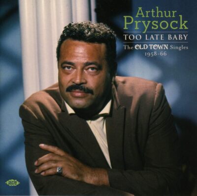 Too Late Baby  The Old Town Singles 1958-66