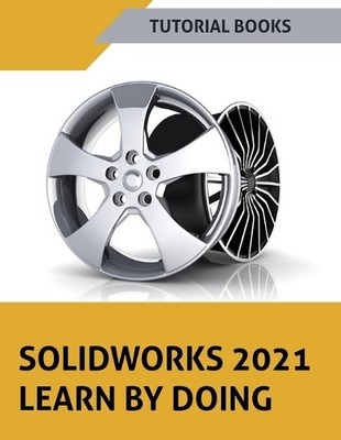 Tutorial Books SOLIDWORKS 2021 Learn by doing (Paperback) (UK IMPORT)
