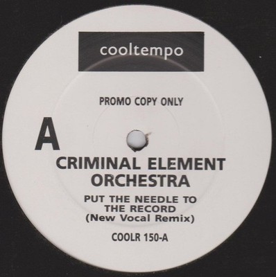 Criminal Element Orchestra - Put The Needle To The Record, 12'', (Vinyl)