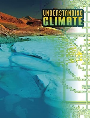 Understanding Climate (Discover Meteorology) - Megan Cooley Peterson