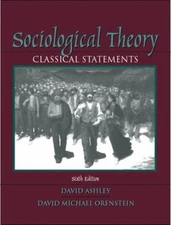 Sociological Theory : Classical Statements David, Ashley, David O