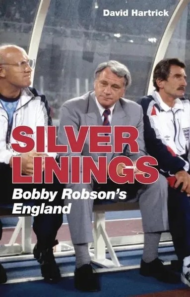 Silver Linings | Bobby Robson's England | David Hartrick | Englisch | Buch-image