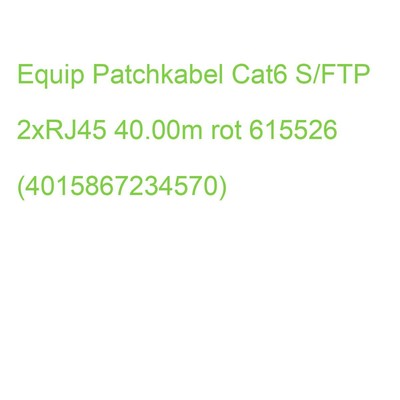 Equip Patchkabel Cat6 S/FTP 2xRJ45 40.00m rot LSZH Polybeutel 615526 (4015867234