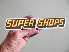 RARE-"Super Shops Automotive" (Logo Only) Vinyl Sticker-"Big Daddy" Don Garlits