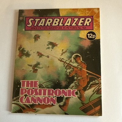 UK Comic: Starblazer #30 ''The Positronic Cannon'' 1980 ''Classic Sci Fi'' NICE COPY