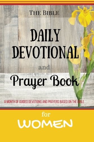 Bible Devotional and Prayer Book for Women - 30 Days of Guided Reflections by Kristen Knight 2016 Trade Paperback