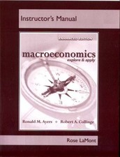 MACROECONOMICS - EXPLORE & APPLY ENHANCED EDITION By Ronald A. Myers; Robert A.
