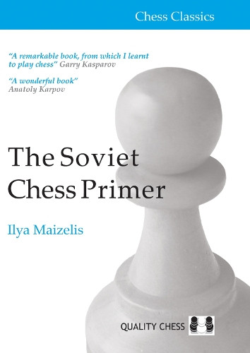 IIya Maizelis The Soviet Chess Primer (Tascabile) Chess Classics