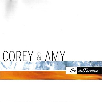 The Difference by Corey & Amy (CD, 2002)