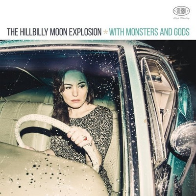 With Monsters & Gods by The Hillbilly Moon Explosion