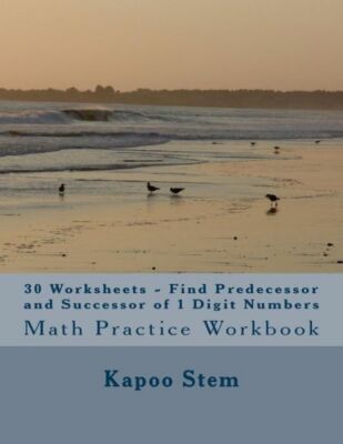 30 Worksheets - Find Predecessor And Successor Of 1 Digit Numbers: Math Pra...