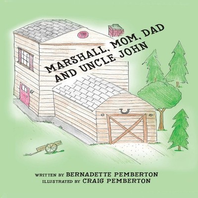 Marshall Visits Uncle John's Farm Bernadette Pemberton Hardcover