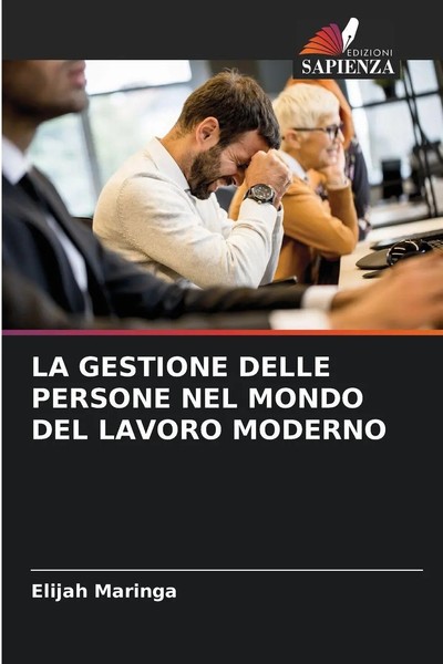 LA Gestione Delle Persone NEL Mondo DEL Lavoro Moderno Elijah Maringa Buch 2025-image