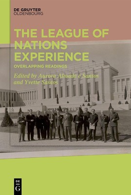 The League of Nations Experience Aurora Almada E Santos