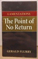 Lamentations : The Point of No Return by Gerald Flurry - 2012 - Trade Paperback