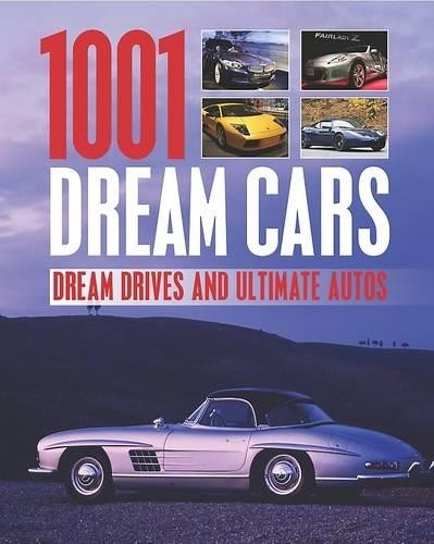 1001 Dream Cars by Parragon Hardback Book The Fast Free ShippingFREE US DELIVERY | ISBN: 1445405369 | Quality Books