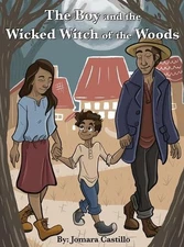 The Boy and the Wicked Witch of the Woods by Jomara Castillo (English) Hardcover