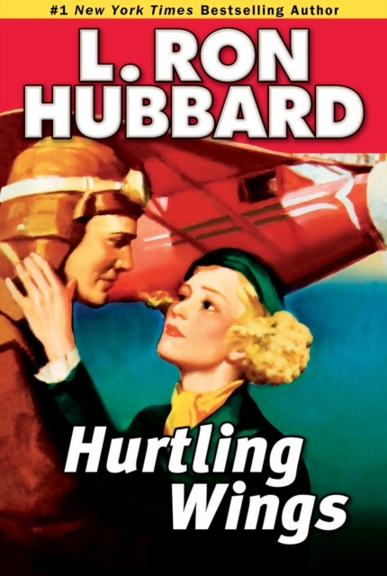 Hurtling Wings: Hurtling Wings by L Ron Hubbard PAPERBACK 9781592122851