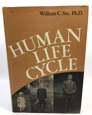 Human Life Cycle by William C. Sze 1975 VTG Hardback Dust Jacket Human Behavior
