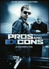 Pros and Ex-Cons (DVD, 2011) Sam Worthington Director: Tim Boyle