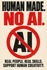 Human Made No AI Support Human Creativity Protest Poster Wall Art Print