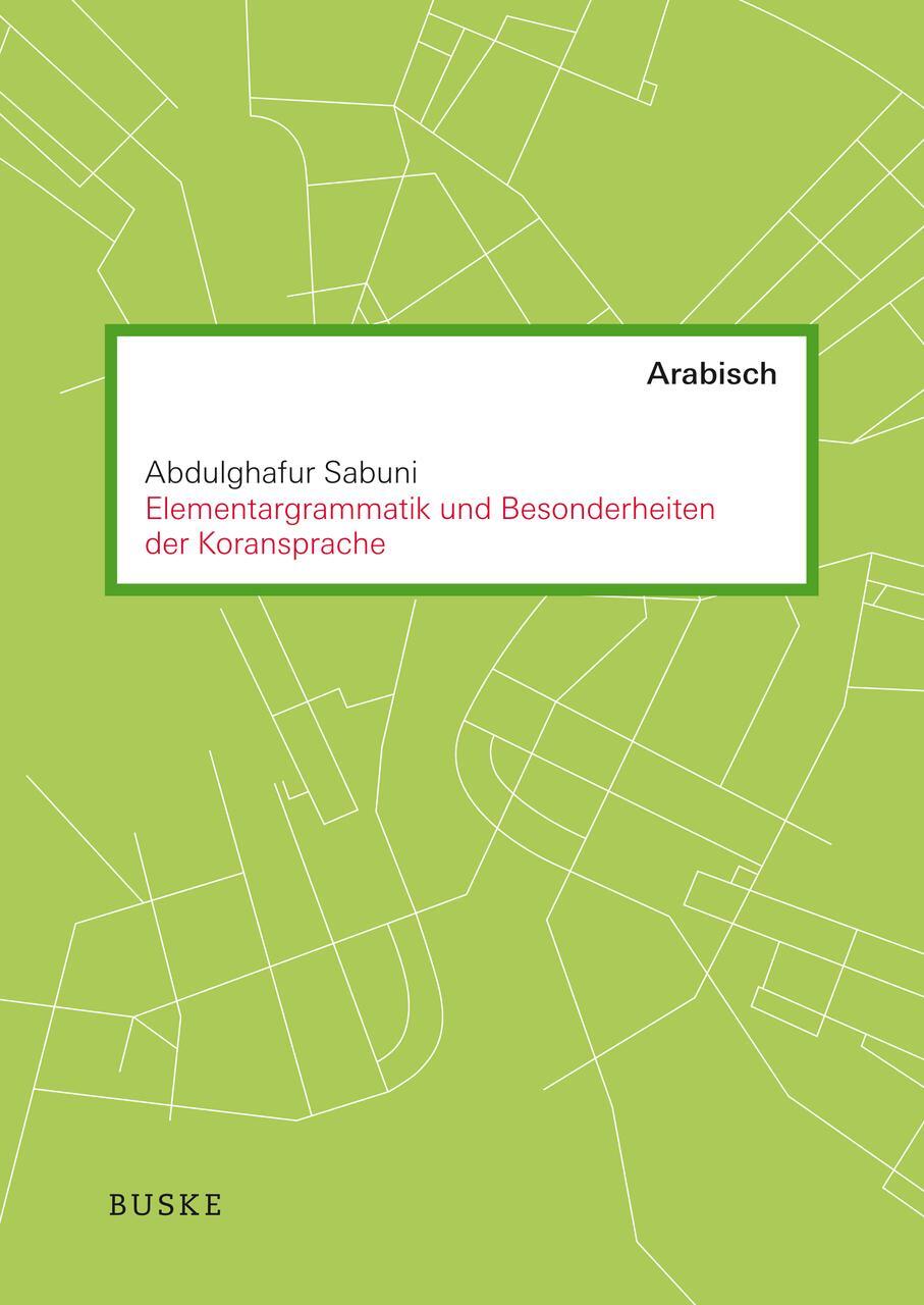 Elementargrammatik Und Besonderheiten Der Koransprache Abdulghafur