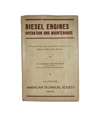 Diesel Engines: Operation and Maintenance by Lacey Harvey Morrison 1941