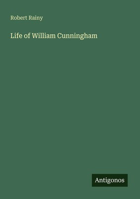 Robert Rainy | Life of William Cunningham | Taschenbuch | Englisch (2025)
