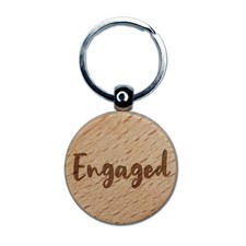 Engaged Engagement Wedding Cursive Text Engraved Wood Round Keychain Tag Charm