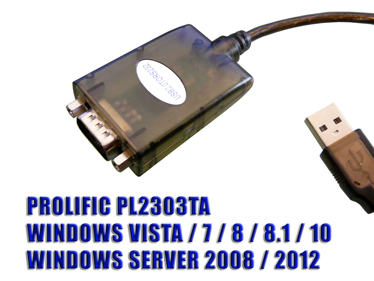 Convertitore USB RS232 - Prolific PL2303TA - XP Vista Seven 8.1 10 E Server
