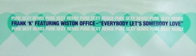 Frank K Featuring Winston Office, Everybody Let's Somebody Love (Pure Sexy Remix