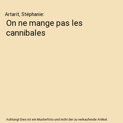 On ne mange pas les cannibales, Artarit, Stéphanie