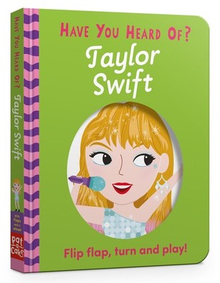 Pat-A-Cake / Have You Heard Of?: Taylor Swift9781526384195