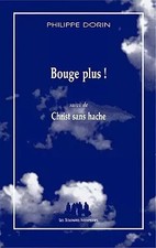 BOUGE PLUS! CHRISTUSNACHFOLGE OHNE AXT, Dorin Philippe