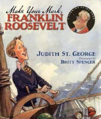 Make Your Mark, Franklin Roosevelt (Turning Point Books) - Hardcover - GOOD