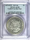 1878 8TF PCGS AU50 Top 100 VAM-9 1st Die Pair Morgan Dollar-Only 18Graded Higher
