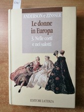Anderson, Zinser - The Women In Europe 3 In The Courts And In The Salons Laterza