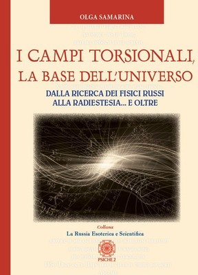 Die Torsionsfelder, die Basis des Universums. Aus der Suche russischer Physiker ...