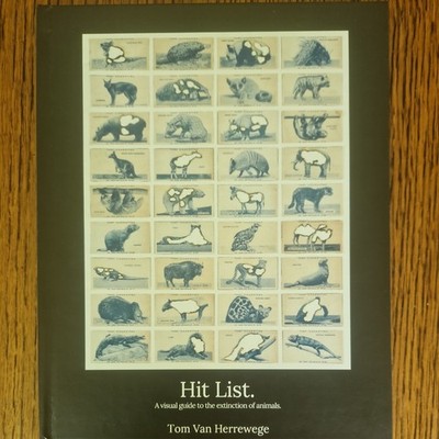 Hit List. A visual guide to the extinction of animals by Tom Van Herrewege