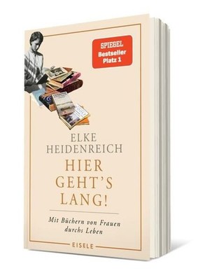 Hier geht?s lang!: Mit Büchern von Frauen durchs Leben | Die Autorin v 1560335-2