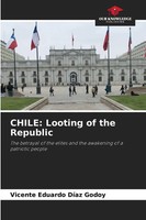 Vicente Eduardo DíAz Godoy | Chile: Looting Of The Republic | Taschenbuch (2025)