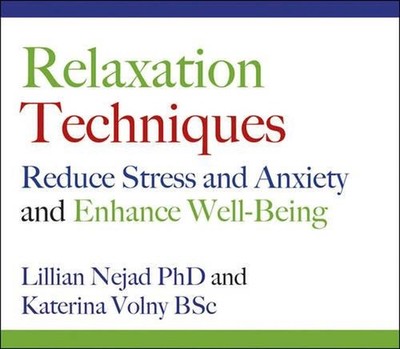 Relaxation Techniques: Reduce Stress and Anxiety and Enhance Well-Being by Kater
