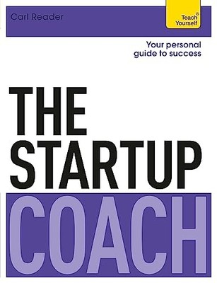 The Startup Coach: Teach Yourself by Reader, Carl 1444796178 FREE Shipping