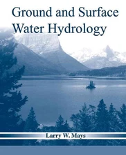 Ground and Surface Water Hydrology by Larry W. Mays (English) Hardcover Book