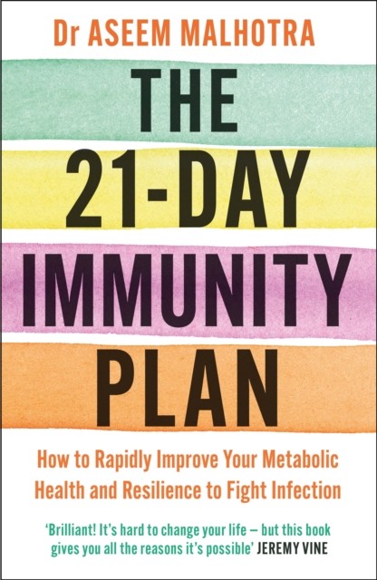The 21-Day Immunity Plan by Dr Aseem Malhotra (Paperback Book)