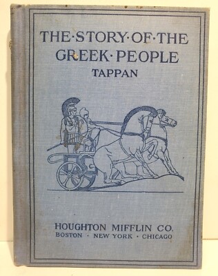 The Story of the Greek People: An Elementary History of Greece 1908 Eva Tappan