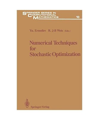 Numerical Techniques for Stochastic Optimization, Hrsg. v. Ermoliev, Yuri /Wets,