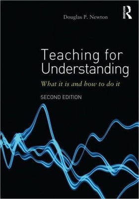 TEACHING FOR UNDERSTANDING by NEWTON, DOUGLAS P Paperback Self Help Business