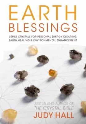 Earth Blessings: Using Crystals For - Paperback, by Hall Judy - Very Good s