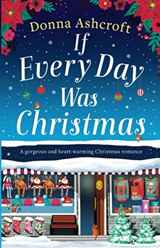 If Every Day Was Christmas: A gorgeous and heart-warming Christm